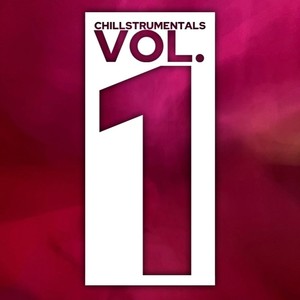 Chillstrumentals, Vol. 1 (Explicit)