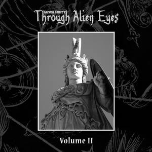 Through Alien Eyes - Volume II