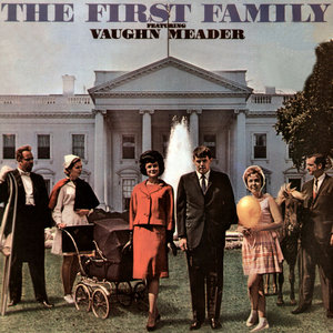 The First Family Featuring Vaughn Meader