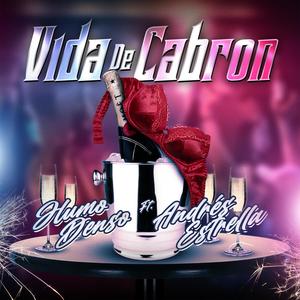 Vida De Cabron (feat. Andrés Estrella) [Explicit]