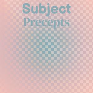 Subject Precepts