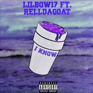 I Know (feat. Relldagoat) (Explicit)