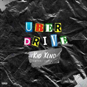 Uber Drive(feat. Kid Xeno & 561 Santana) (Explicit)