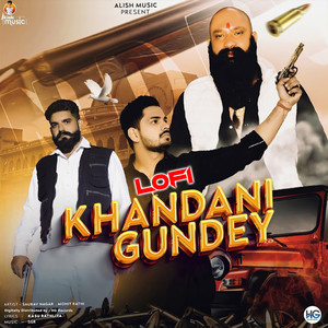 Khandani Gundey (Lofi)