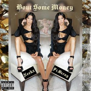 Bout Some Money (feat. Berny) [Explicit]