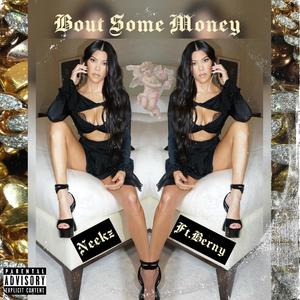 Bout Some Money (feat. Berny) (Explicit)