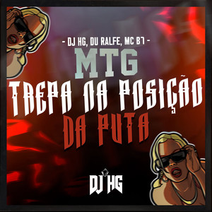 MTG - TREPA NA POSIÇÃO DA PUTA (Explicit)