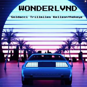 Wonderlvnd (feat. Trill Miles & Goldacci) [Explicit]