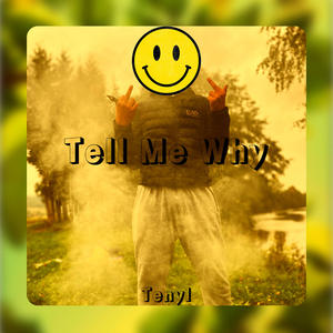 Tell Me Why (feat. Zaxo) (Explicit)