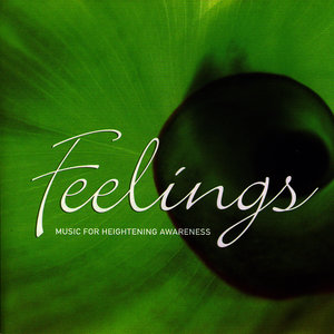 Feelings - Music for Heightened Awareness