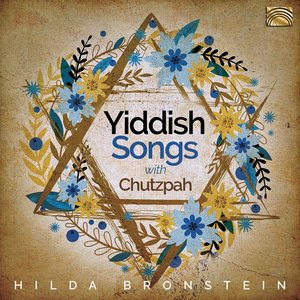 Hilda Bronstein Sings Yiddish Songs with Chutzpah!