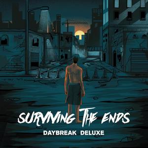 Daybreak (Surviving The Ends Deluxe) [Explicit]