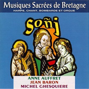 Sonj (Sacred Music from Brittany - Celtic Music from Brittany -Keltia Musique -Bretagne)
