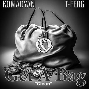 Get A Bag (feat. T-Ferg) [Radio Edit]