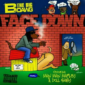 Face Down(feat. Man Man Marley & Doll Baby) (Explicit)