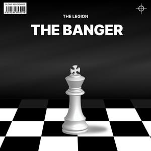 The Banger (feat. The Legion) (Explicit)
