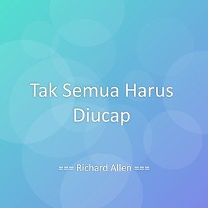 Tak Semua Harus Diucap