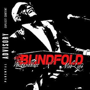 Blindfold (feat. MobLyfe) [Explicit]