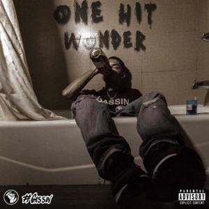 One Hit Wonder (Explicit)