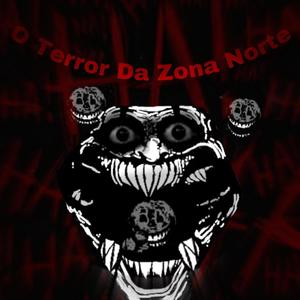 O Terror Da Zona Norte (Explicit)