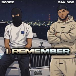 I Remember (feat. Sav NDO) (Explicit)