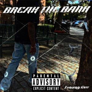 Break The Bank (Explicit)