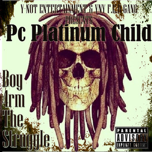 Boy 4rm the Struggle (Explicit)