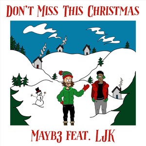 Don't Miss This Christmas (feat. LJK)