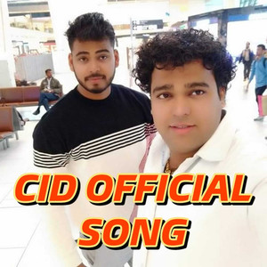 Cid Official Song Sumit Chaudhary