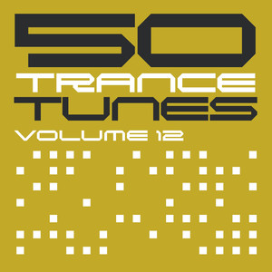 50 Trance Tunes, Vol. 12