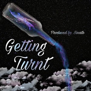 Getting Turnt (Explicit)
