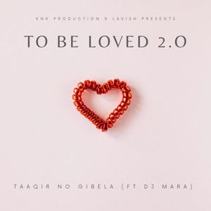 To Be Loved 2.0 (feat. DJ Mara)