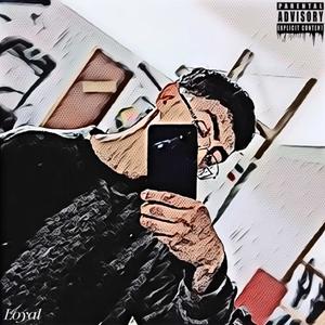 Loyal (Explicit)