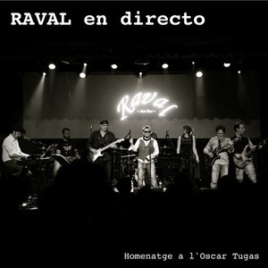 Raval en Directo (Homenatge a l'Oscar Tugas) [En Vivo]