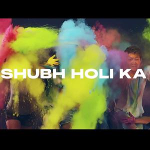 Shubh Holi Ka (feat. Shivneel Singh)