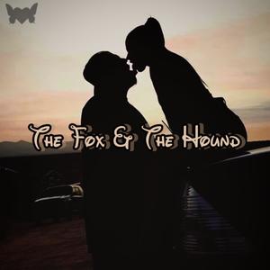The Fox & The Hound (Explicit)