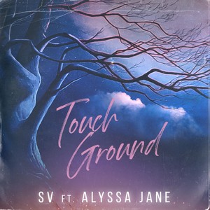 Touch Ground (feat. Alyssa Jane)