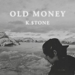 OLD MONEY (Explicit)