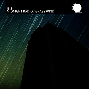 Midnight Radio / Grass Wind