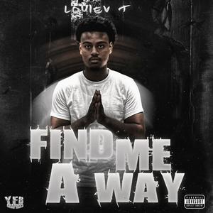 Find Me A Way (Explicit)