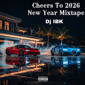 Cheers To 2026 New Year (Mixtape|Explicit)
