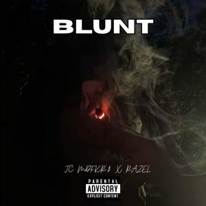 Blunt (feat. Razel) (Explicit)