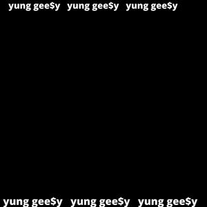Yung Gee$y (Explicit)