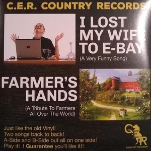 I Lost My Wife to E-Bay / Farmer's Hands