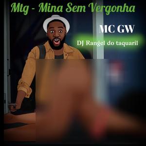 Mtg (Mina Sem Vergonha) (feat. MC GW) (DJ Rangel do taquaril Remix)
