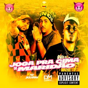 Joga pra Cima do Maridão (Remix|Explicit)