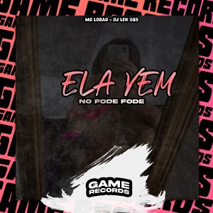 Ela Vem No Fode Fode (Explicit)