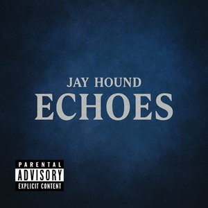 Echoes (Explicit)