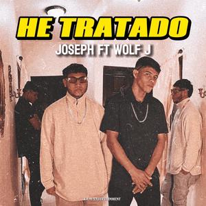 HE TRATADO (feat. Joseph Soto) [Explicit]