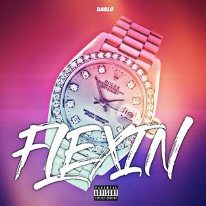 Flexin (Explicit)